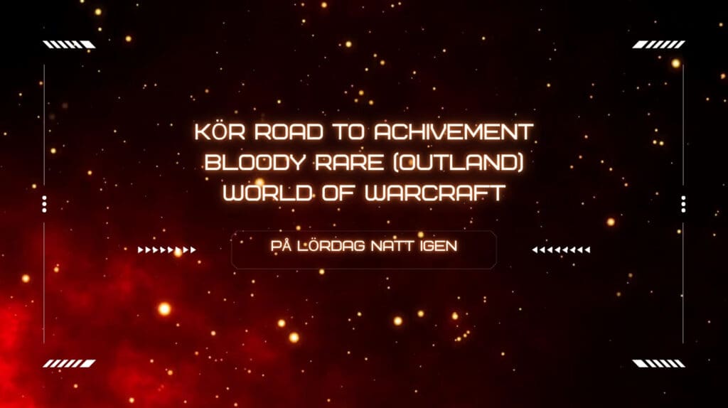 Kör Road to achivement Bloody Rare (Outland) World of Warcraft