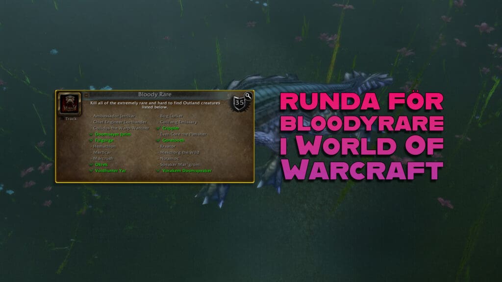 Runda för bloodyrare i World Of Warcraft